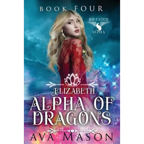 Elizabeth, Alpha of Dragons: A Reverse Harem Paranormal Romance - Paperback