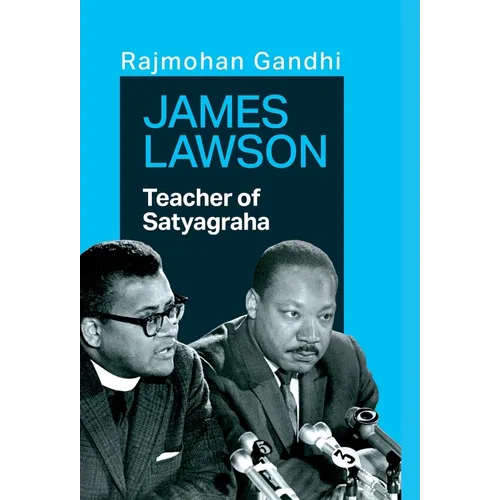 James Lawson: Teacher of Satyagraha - Hardcover