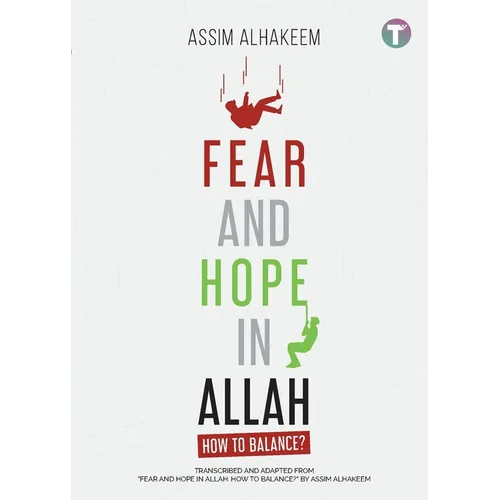 Fear and Hope in Allah: How to Balance? - Paperback