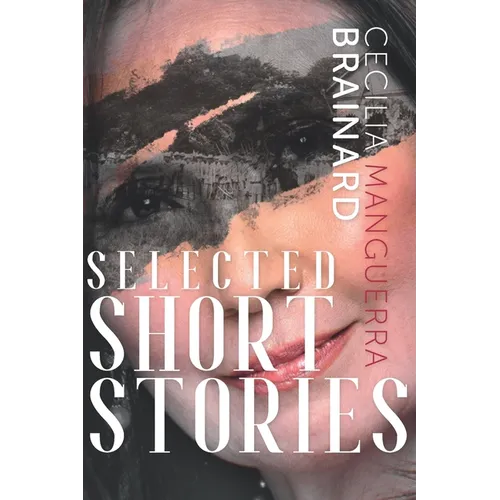Selected Short Stories by Cecilia Manguerra Brainard - Paperback