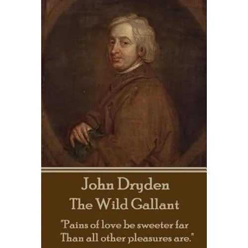 John Dryden - The Wild Gallant: 