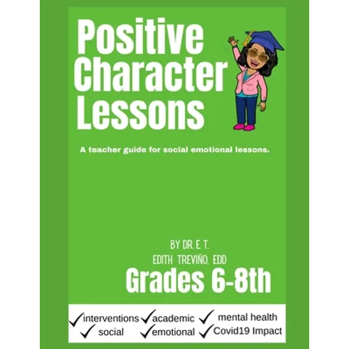 Positive Character Traits for 6-8: An educator guide for social emotional lessons. - Paperback