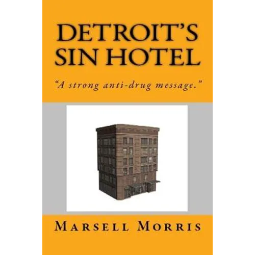 Detroit's Sin Hotel: 
