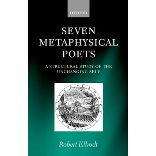 Seven Metaphysical Poets - A Structural Study of the Unchanging Self - Hardcover