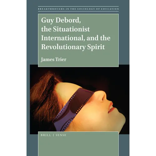 Guy Debord, the Situationist International, and the Revolutionary Spirit - Paperback