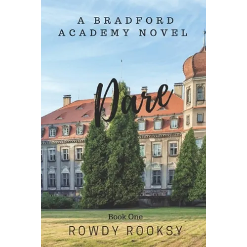 Dare: A Bradford Academy Novel - Paperback