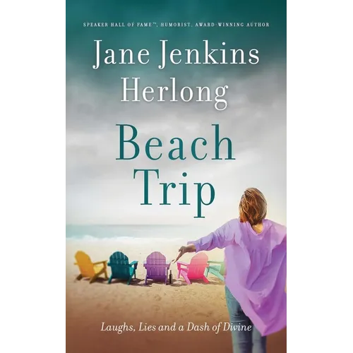 Beach Trip: Laughs, Lies, and a Dash of Divine - Paperback