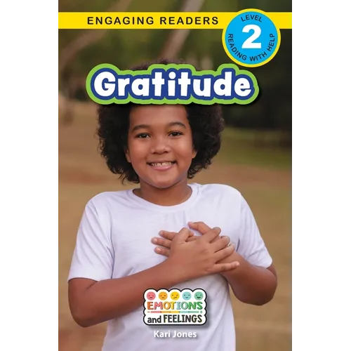 Gratitude: Emotions and Feelings (Engaging Readers, Level 2) - Paperback
