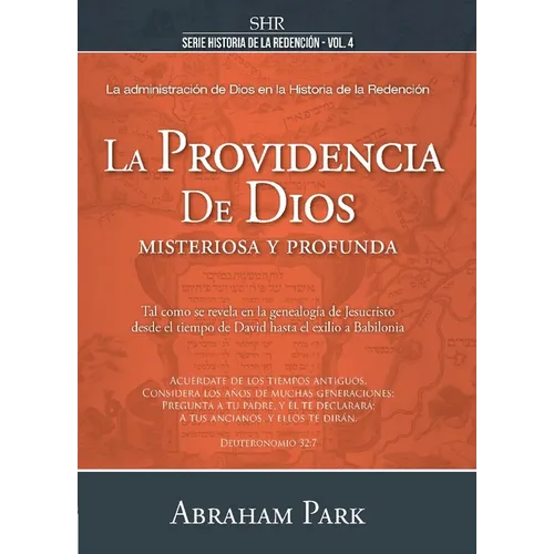Serie Historia de la Redención Vol. 4 - La Providencia de Dios: Misteriosa Y Profunda - Paperback
