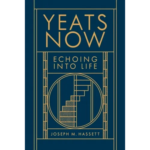 Yeats Now: Echoing Into Life - Paperback