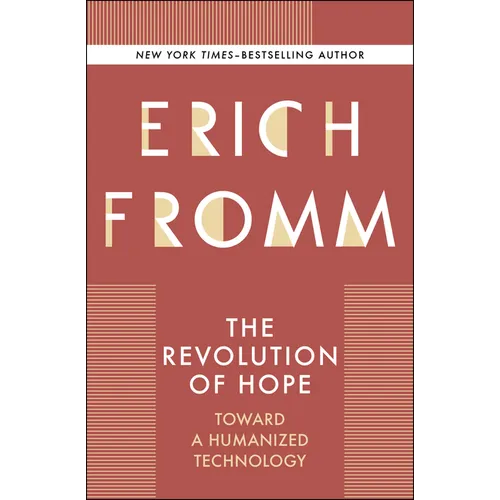 The Revolution of Hope: Toward a Humanized Technology - Paperback