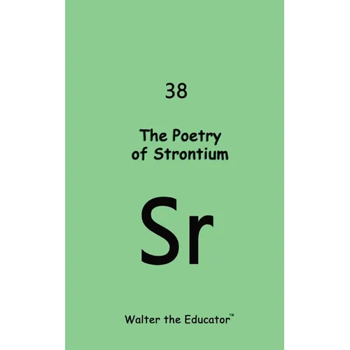 The Poetry of Strontium - Paperback