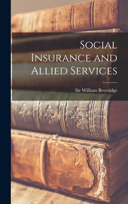Social Insurance and Allied Services - Hardcover
