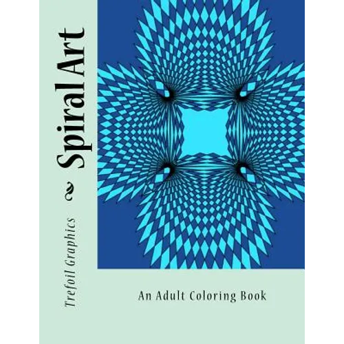 Spiral Art: An Adult Coloring Book - Paperback