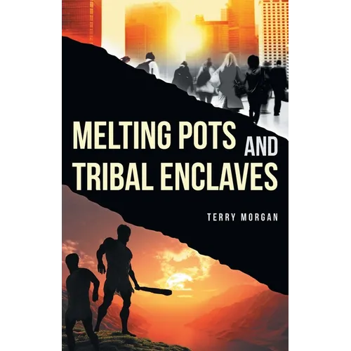 Melting Pots and Tribal Enclaves - Paperback