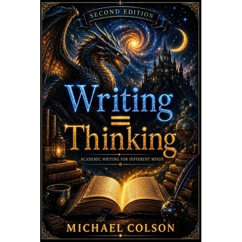 Writing = Thinking: Academic Writing for Different Minds