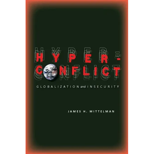 Hyperconflict: Globalization and Insecurity - Paperback