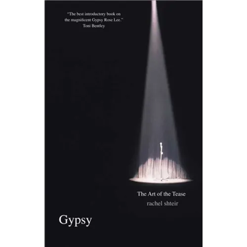 Gypsy: The Art of the Tease