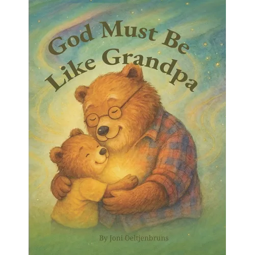 God Must Be Like Grandpa - Paperback