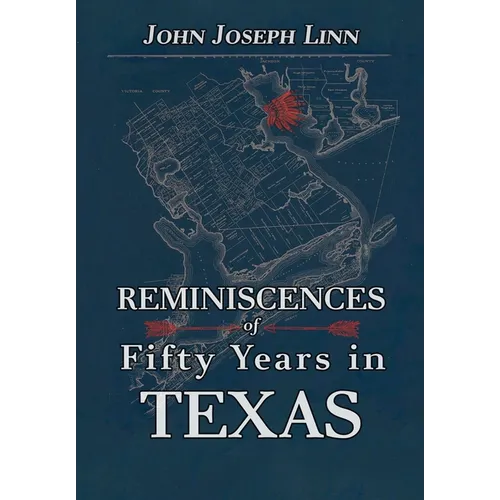 Reminiscences of Fifty Years In Texas - Hardcover