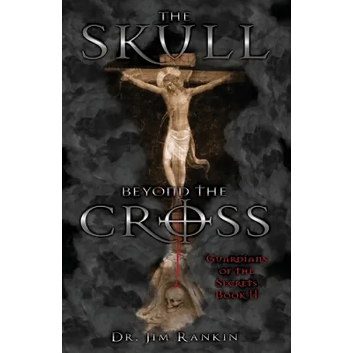 The Skull Beyond the Cross: Guardians of the Secrets Book 2 - Paperback