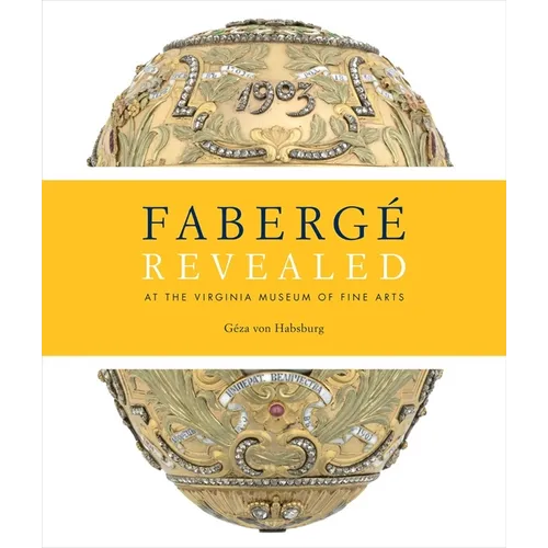 Faberge Revealed: At the Virginia Museum of Fine Arts - Hardcover