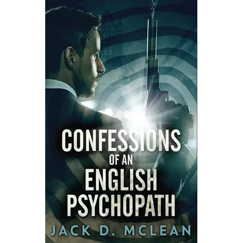 Confessions Of An English Psychopath - Paperback