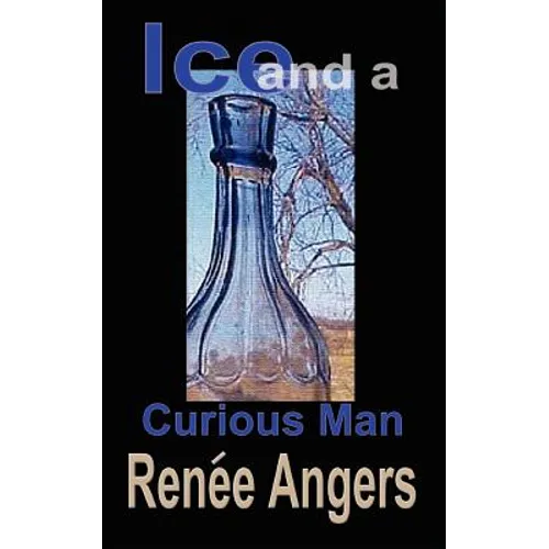 Ice and a Curious Man - Paperback