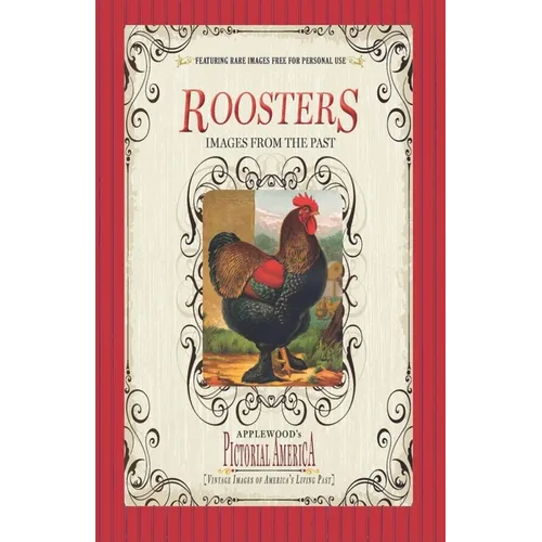 Roosters (Pictorial America): Vintage Images of America's Living Past - Paperback