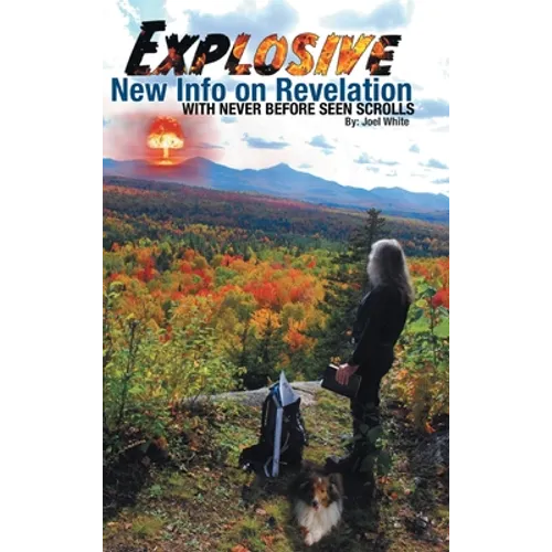 Explosive New Info on Revelation with Never Before Seen Scrolls - Hardcover