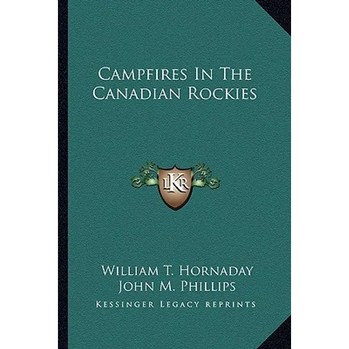 Campfires In The Canadian Rockies - Paperback