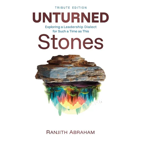 Unturned Stones: Exploring a Leadership Dialect for Such a Time as This - Hardcover