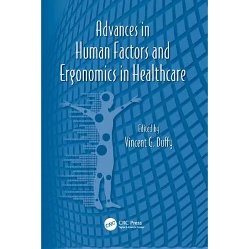 Advances in Human Factors and Ergonomics in Healthcare - Paperback
