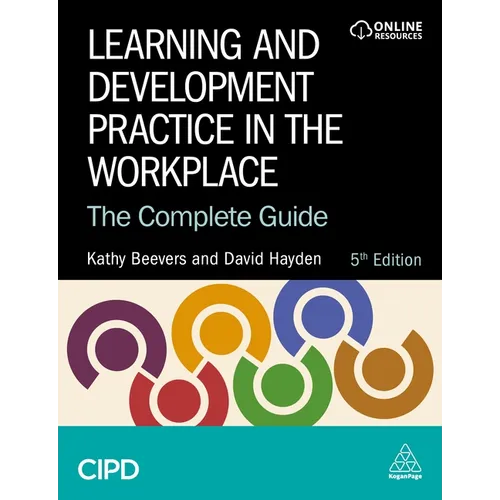 Learning and Development Practice in the Workplace: The Complete Guide - Paperback