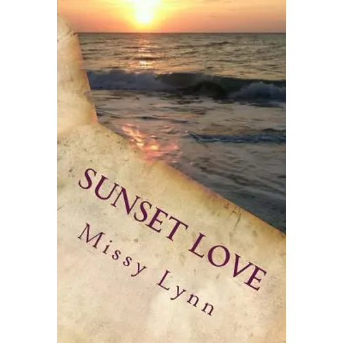 Sunset Love: The Sunset Love Series - Paperback