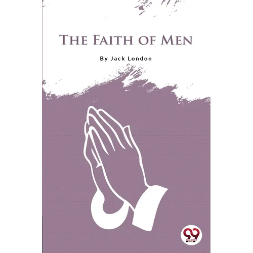 The Faith Of Men - Paperback