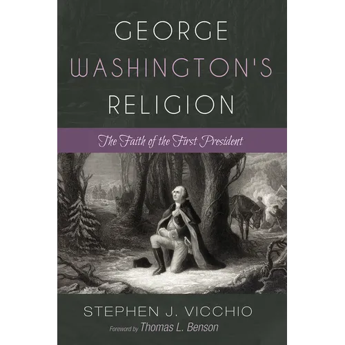 George Washington's Religion: The Faith of the First President - Paperback