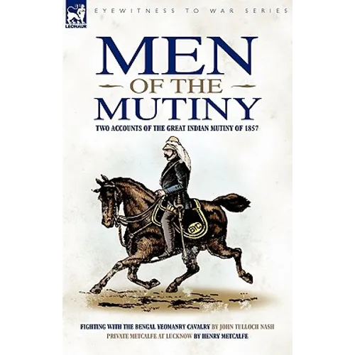 Men of the Mutiny: Two Accounts of the Great Indian Mutiny of 1857 - Paperback
