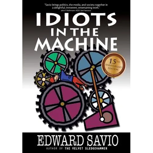 Idiots in the Machine, 15th Anniversary Edition - Paperback