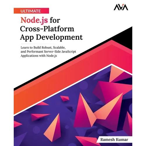 Ultimate Node.js for Cross-Platform App Development - Paperback