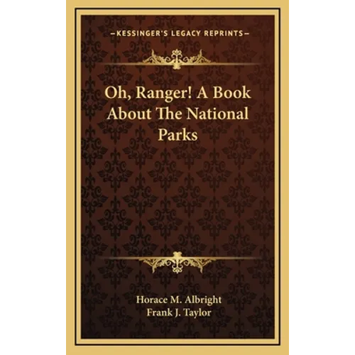 Oh, Ranger! A Book About The National Parks - Hardcover