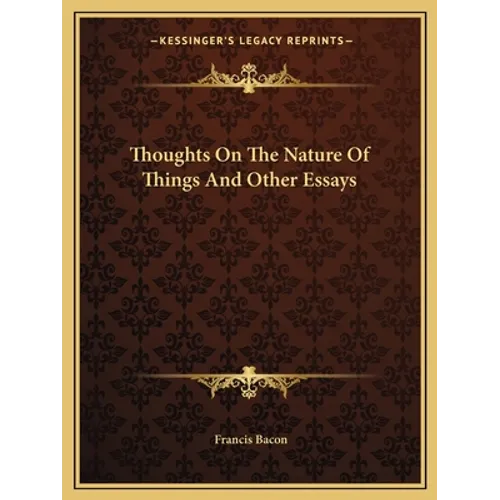 Thoughts On The Nature Of Things And Other Essays - Paperback