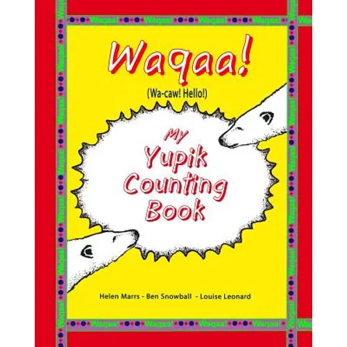 My Yupik Counting Book: Counting To 