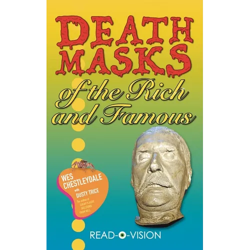 Death Masks of the Rich and Famous - Paperback