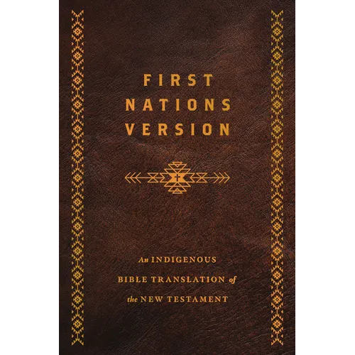First Nations Version, Bonded Leather: An Indigenous Bible Translation of the New Testament