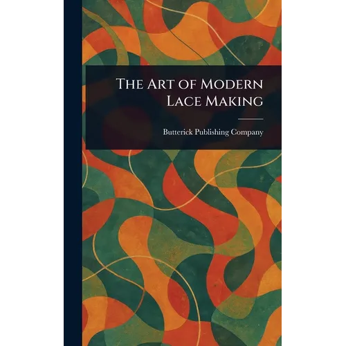 The Art of Modern Lace Making - Hardcover