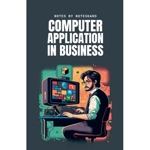 Computer Application In Business ( Concise Notes ) - Paperback