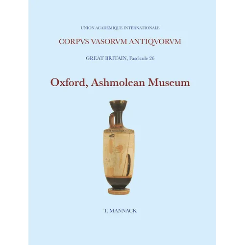 Oxford, Ashmolean Museum 5: Athenian Black- And Red-Figure White Ground Lekythoi - Hardcover