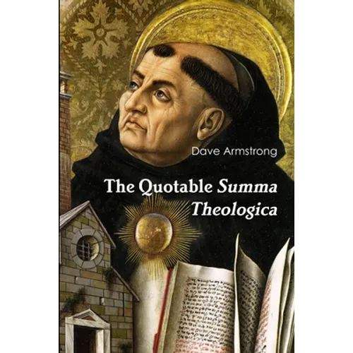 The Quotable Summa Theologica - Paperback