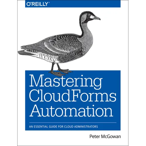 Mastering Cloudforms Automation: An Essential Guide for Cloud Administrators - Paperback